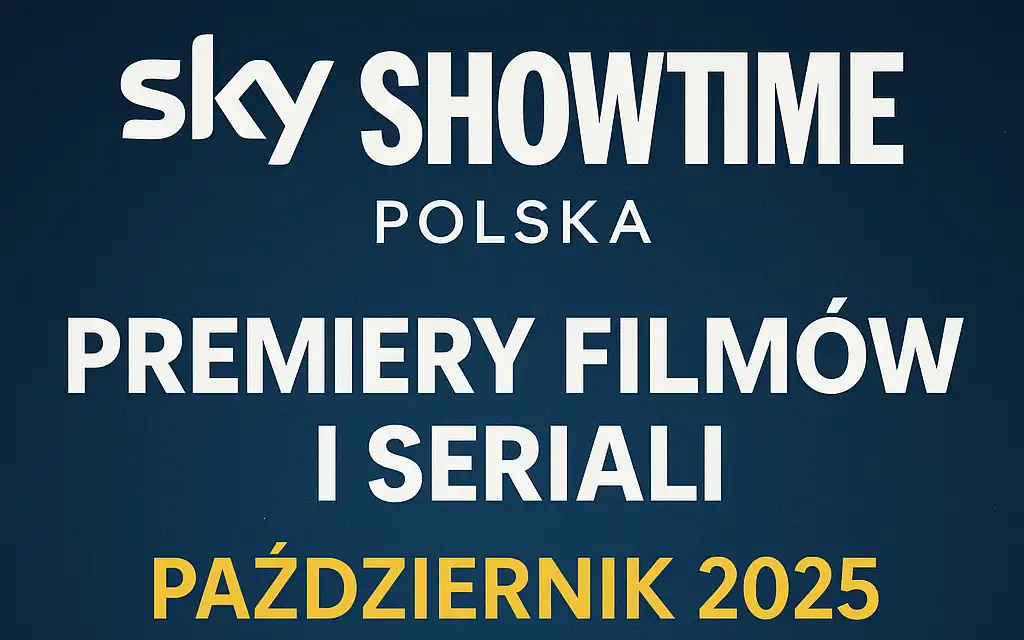 Premiery SkyShowtime Polska październik 2025 – nowe filmy i seriale online