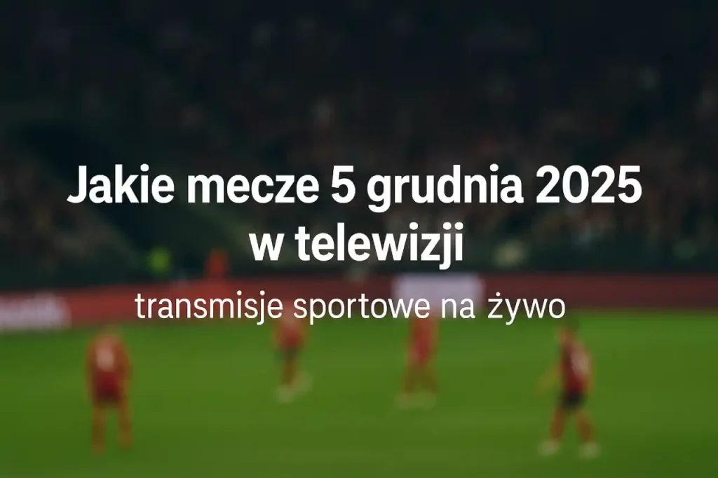 Pozioma grafika z rozmytym tłem piłkarskiego stadionu i napisem „Jakie mecze 5 grudnia 2025 w telewizji – transmisje sportowe na żywo”.