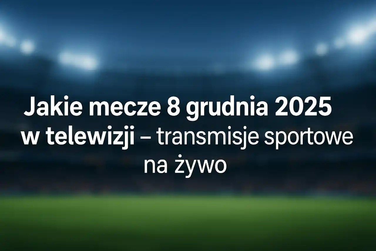 Pozioma grafika z rozmytym stadionem w tle i tekstem „Jakie mecze 8 grudnia 2025 w telewizji – transmisje sportowe na żywo”.